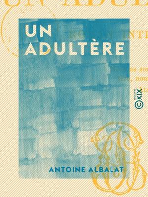 Cover of the book Un adultère by Alphonse de Lamartine