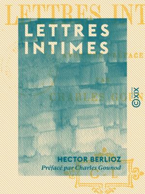 Cover of the book Lettres intimes by Pierre Alexis de Ponson du Terrail