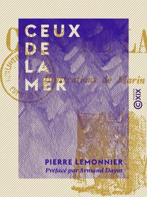 Cover of the book Ceux de la mer by Pierre Loti