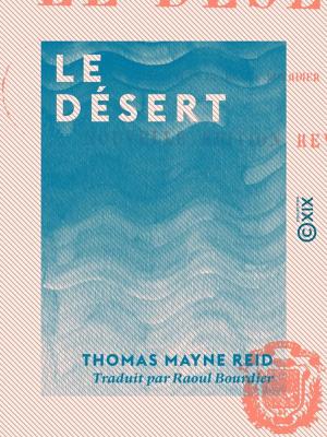 Cover of the book Le Désert by Paul Bourget, Claude Larcher