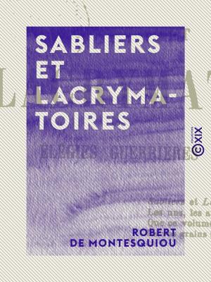 Cover of the book Sabliers et Lacrymatoires by Julie Lavergne