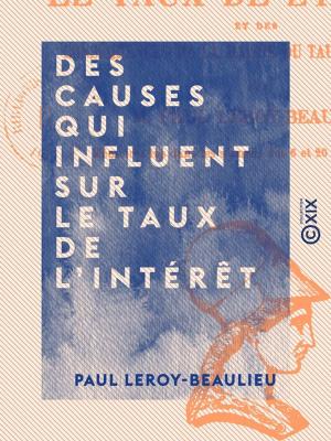 Cover of the book Des causes qui influent sur le taux de l'intérêt by Marceline Desbordes-Valmore, Arthur Pougin