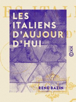 Cover of the book Les Italiens d'aujourd'hui by Émile Boutmy