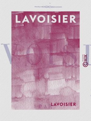 Cover of the book Lavoisier by Émile Littré