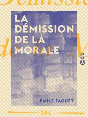 Cover of the book La Démission de la morale by Paul de Musset
