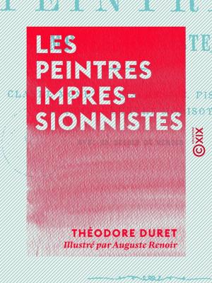 Cover of the book Les Peintres impressionnistes by Jules Vallès, Séverine