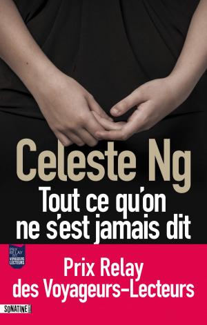 Cover of the book Tout ce qu'on ne s'est jamais dit by Celeste NG
