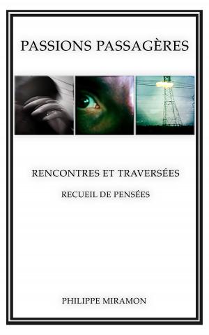 Cover of the book Passions passagères by Gilles De Coninck