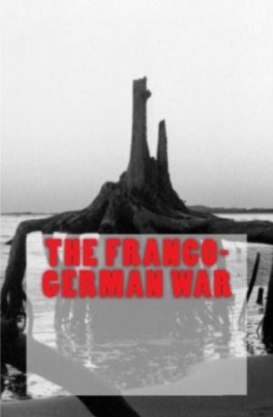 Cover of the book The Franco-German War by O. Fuller Cook