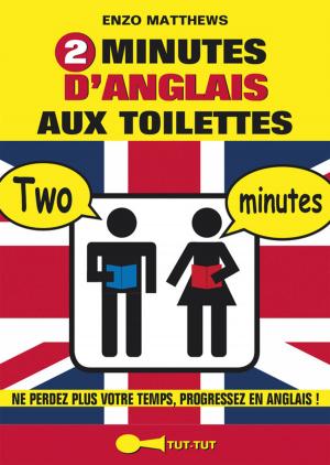 Cover of the book 2 minutes d'anglais aux toilettes by Stéphanie Bouvet