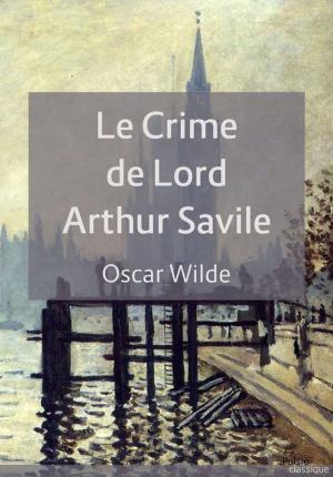 Cover of the book Le Crime de Lord Arthur Savile by Francis Scott Fitzgerald