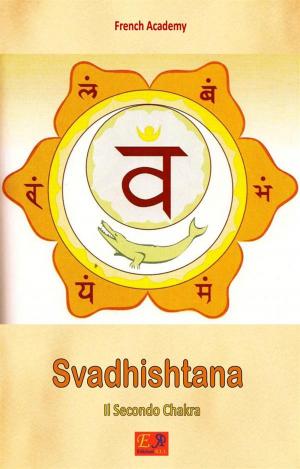 Book cover of Svadhishtana - Il Secondo Chakra