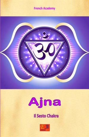 Book cover of Ajna - Il Sesto Chakra