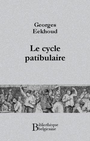 Cover of the book Le cycle patibulaire by Charles-Augustin Sainte-Beuve