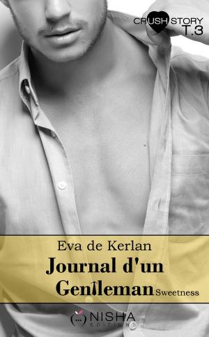 Book cover of Journal d'un gentleman Sweetness - tome 3 La retenir