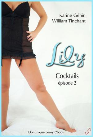 Cover of the book Lily, épisode 2 – Cocktails by Piko, François Chabert, Gier, Claire De La Chatlys, Guy L'Attacheur