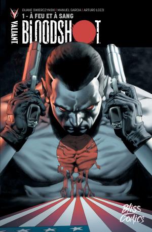 Cover of the book Bloodshot - Tome 1 - A feu et à sang by Jody Houser, Andrew Dalhouse