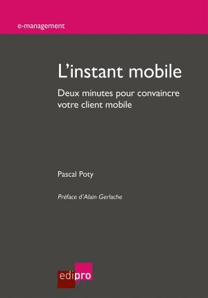 Cover of the book L'instant mobile by Pierre Guilbert, Jérôme Kervyn de Meerendré, Nicolas de Vicq