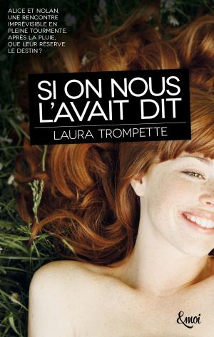 Cover of the book Si on nous l'avait dit by Abbi Glines