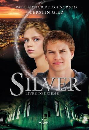Cover of Silver, Tome 02 by Kerstin Gier, Editions Milan