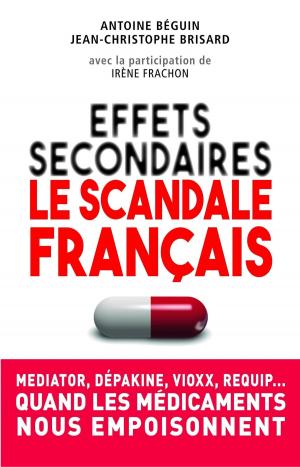 Cover of the book Effets secondaires : le scandale français by LONELY PLANET FR