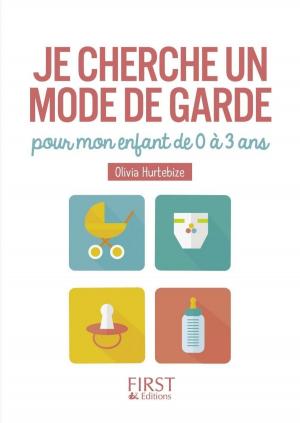 Cover of the book Le Petit livre de - Je cherche un mode de garde pour mon enfant de 0 à 3 ans by Thomas FELLER