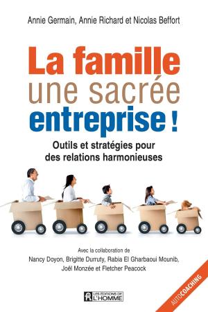 Cover of the book La famille, une sacrée entreprise! by Serge Cabana