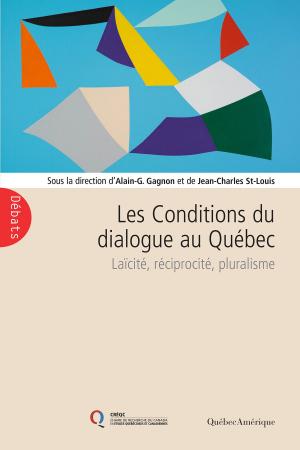 Cover of the book Les Conditions du dialogue au Québec by Keith Chow