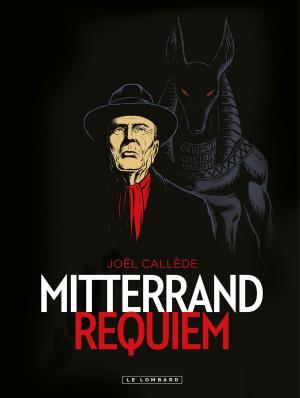 Cover of the book Mitterrand Requiem by Alain JOST, Thierry Culliford