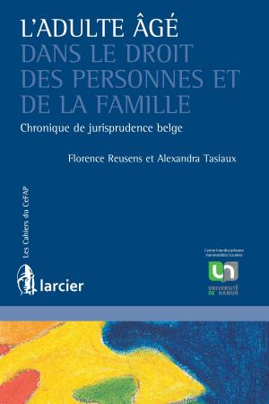 Cover of the book L’adulte âgé dans le droit des personnes et de la famille by Paul Delnoy, Pierre Moreau