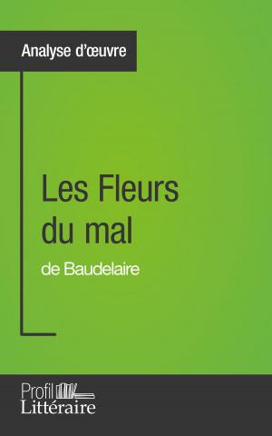 Cover of the book Les Fleurs du mal de Baudelaire (Analyse approfondie) by Marianne Lesage