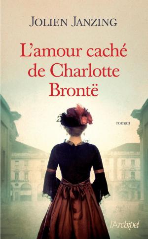 Cover of the book L'amour caché de Charlotte Brontë by Hubert de Maximy