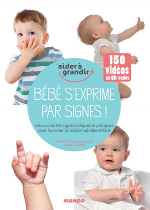 Cover of the book Bébé s'exprime par signes ! by Jean Etienne