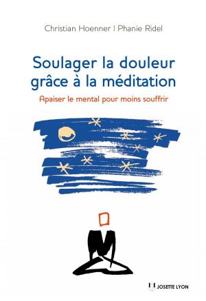 Cover of the book Soulager la douleur grâce à la méditation by Marie-Christine Pheulpin, Bruno Orsatelli