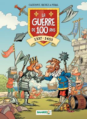 Cover of the book La Guerre de 100 ans by Georges Abolin, Laurence Croix