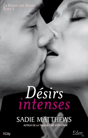 Cover of the book Désirs intenses by Marina Anderson