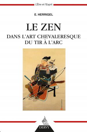 Cover of the book Le Zen dans l'art chevaleresque du tir à l'arc by Bernard Hévin, Hubert Thomas