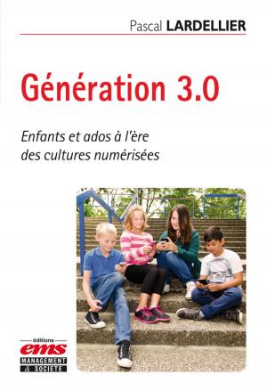 Cover of the book Génération 3.0 by Alain Desreumaux, Vanessa Warnier