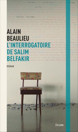 Cover of the book L’interrogatoire de Salim Belfakir by Nadine Descheneaux, Sophie Rondeau