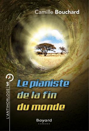 Cover of the book Le pianiste de la fin du monde by Camille Bouchard