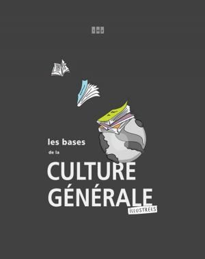 Cover of the book Les bases de la culture générale (illustrées) by Caryl Ferey