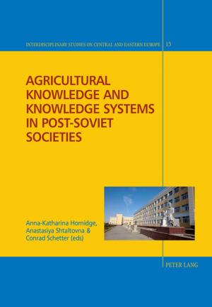 Cover of the book Agricultural Knowledge and Knowledge Systems in Post-Soviet Societies by Joanna Tokarska-Bakir