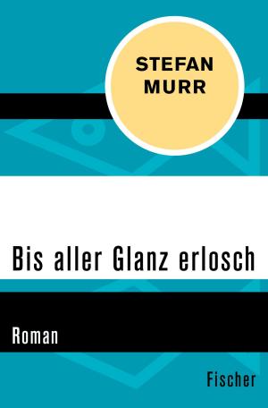 Cover of the book Bis aller Glanz erlosch by 