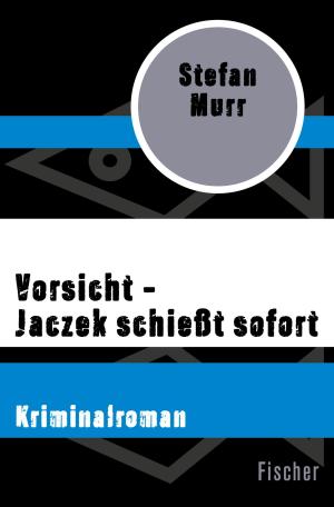 Cover of Vorsicht – Jaczek schießt sofort
