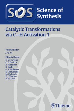 Cover of the book Science of Synthesis: Catalytic Transformations via C-H Activation Vol. 1 by Sharon Gustowski, Ryan Seals, Maria Gentry