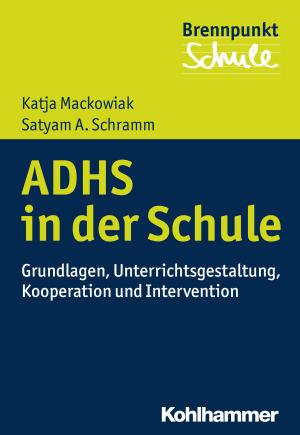 Cover of the book ADHS und Schule by Cord Benecke