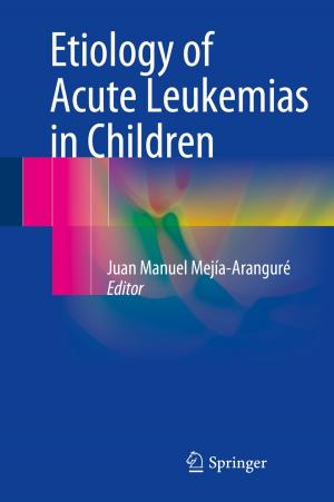 Cover of the book Etiology of Acute Leukemias in Children by Manuel Bustillo Revuelta