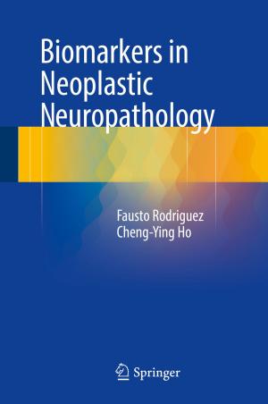 Cover of the book Biomarkers in Neoplastic Neuropathology by Hanita Kosher, Asher Ben-Arieh, Yael Hendelsman