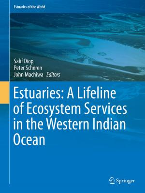 Cover of the book Estuaries: A Lifeline of Ecosystem Services in the Western Indian Ocean by Roger Brown