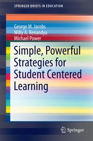 Cover of the book Simple, Powerful Strategies for Student Centered Learning by Wei Yan, Wei Wang, Yiyin Shan, Ke Yang, Wei Sha